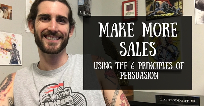 Make More Sales Using the 6 Principles of Persuasion