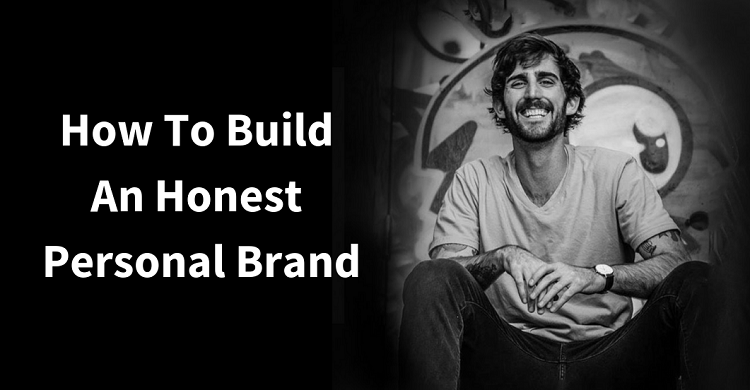 building an honest personal brand