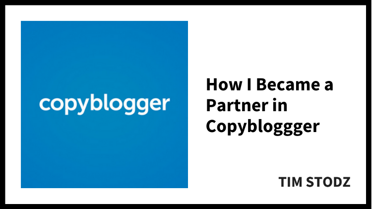 How I Became a Partner in Copyblogger
